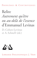 Relire Autrement qu'être ou au-delà de l'essence d'Emmanuel Levinas